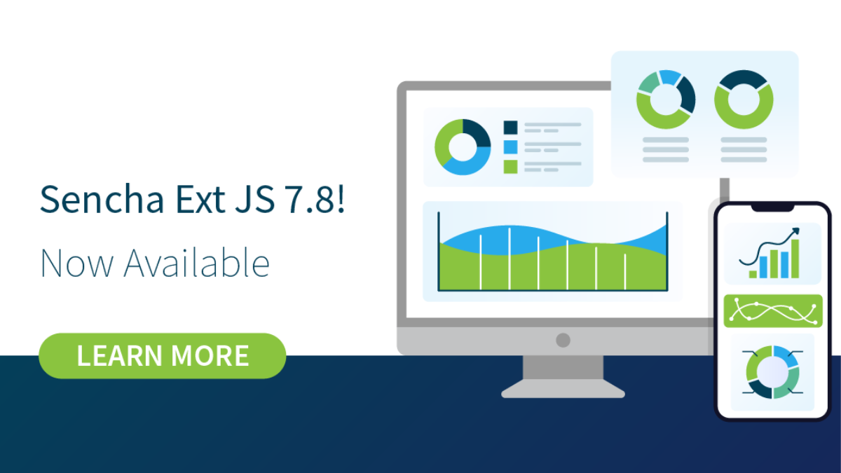 Ext JS 7.8 Has Arrived!